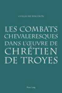 Les combats chevaleresques dans l'oeuvre de Chrétien de Troyes （Neuausg. 2008. 256 S. 150 x 220 mm）