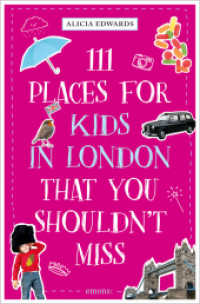 111 Places for Kids in London That You Shouldn't Miss : Travel Guide (111 Places ...) （2024. 240 S. 20.50 cm）