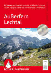 Außerfern - Lechtal : 50 Touren um Ehrwald, Lermoos und Reutte - in der Tiroler Zugspitz Arena und im Naturpark Tiroler Lech. Mit GPS-Tracks (Rother Wanderführer) （8., überarb. Aufl. 2025. 136 S. 50 Höhenprofile, 50 Wanderk&）